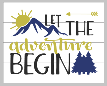 Let the adventure begin 14x17