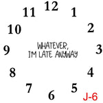 (J-6) Numbers insert whatever I'm late anyway